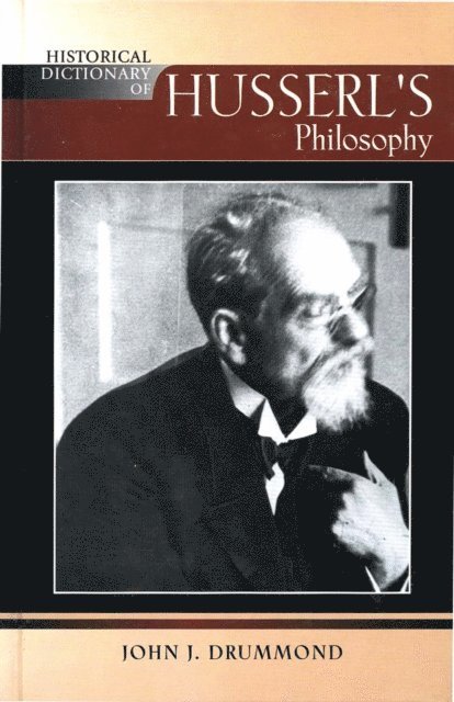 John J. Drummond - Historical Dictionary of Husserl's Philosophy, E-bok