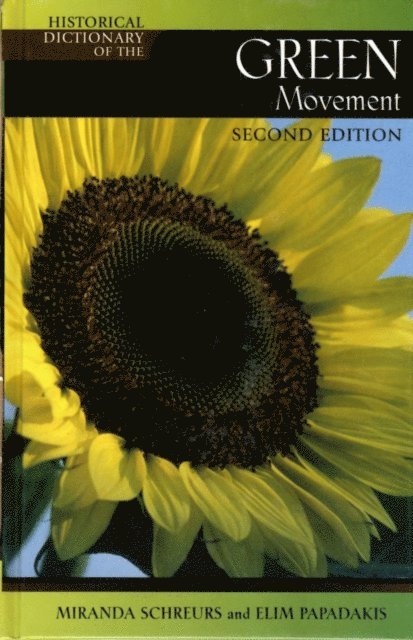 Miranda Schreurs, Elim Papadakis - Historical Dictionary of the Green Movement, E-bok