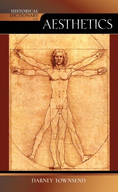 Dabney Townsend - Historical Dictionary of Aesthetics, E-bok