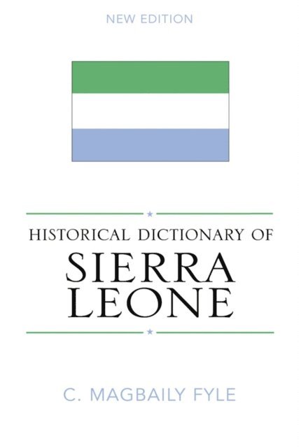 Magbaily C. Fyle - Historical Dictionary of Sierra Leone, E-bok