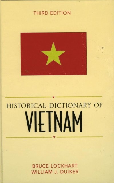 Bruce M. Lockhart, William J. Duiker - Historical Dictionary of Vietnam, E-bok