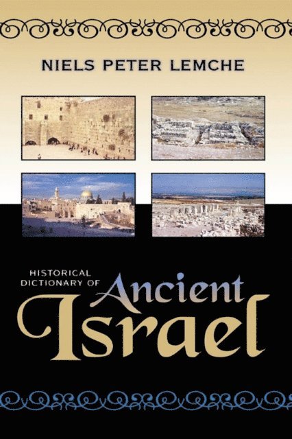 Niels Peter Lemche - Historical Dictionary of Ancient Israel, E-bok