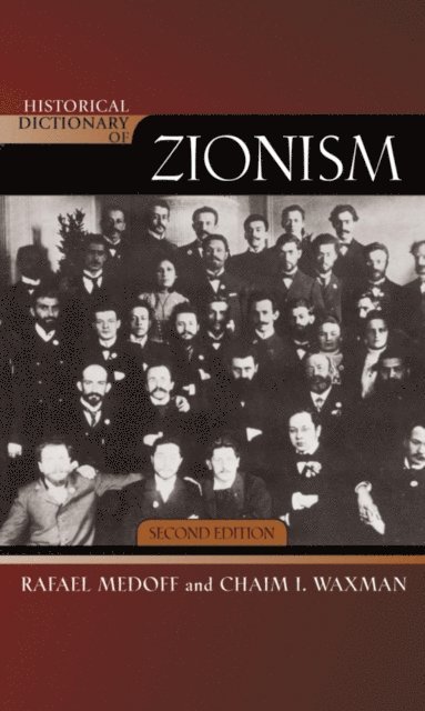 Rafael Medoff, Chaim I. Waxman - Historical Dictionary of Zionism, E-bok