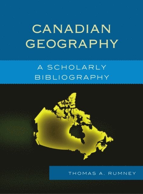 Thomas A. Rumney - Canadian Geography, E-bok