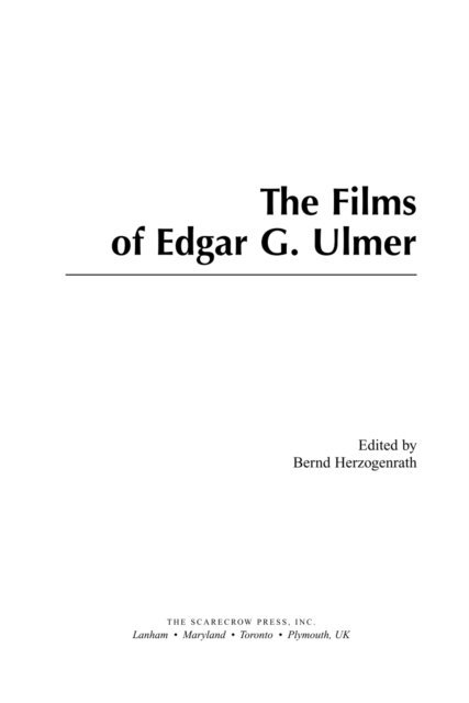 Bernd Herzogenrath - Films of Edgar G. Ulmer, E-bok