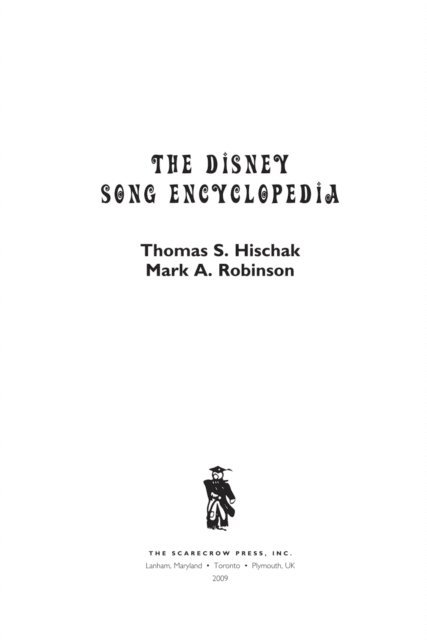 Thomas Hischak, Mark A. Robinson - Disney Song Encyclopedia, E-bok