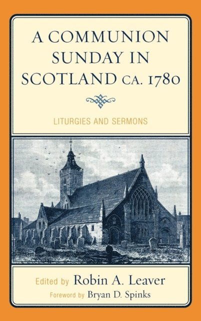 Robin A. Leaver - Communion Sunday in Scotland ca. 1780, E-bok