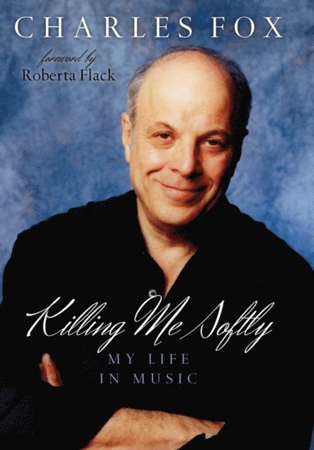 Charles Fox - Killing Me Softly, E-bok