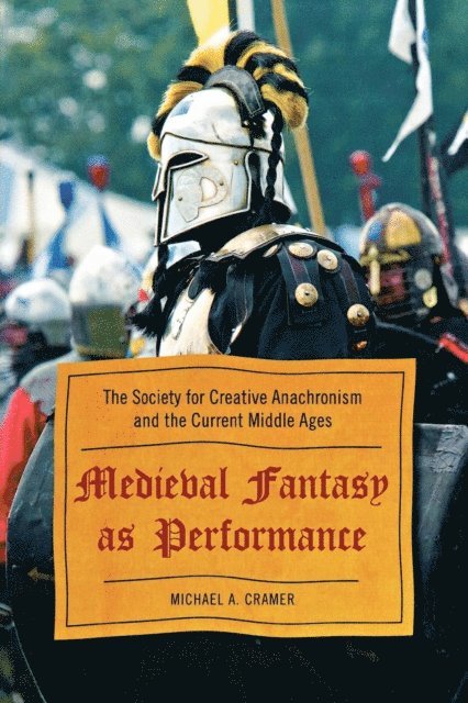 Michael A. Cramer - Medieval Fantasy as Performance, E-bok