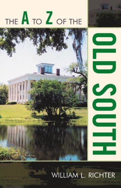 William L. Richter - A to Z of the Old South, E-bok