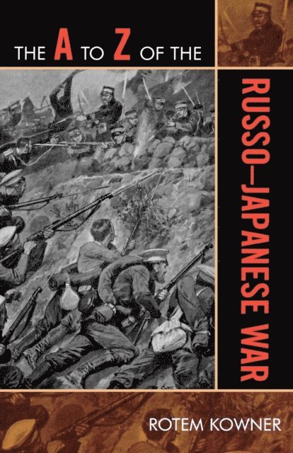 Rotem Kowner - A to Z of the Russo-Japanese War, E-bok