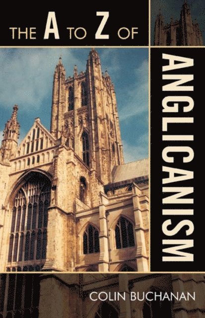 Colin Buchanan - A to Z of Anglicanism, E-bok
