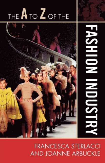 Francesca Sterlacci, Joanne Arbuckle - A to Z of the Fashion Industry, E-bok