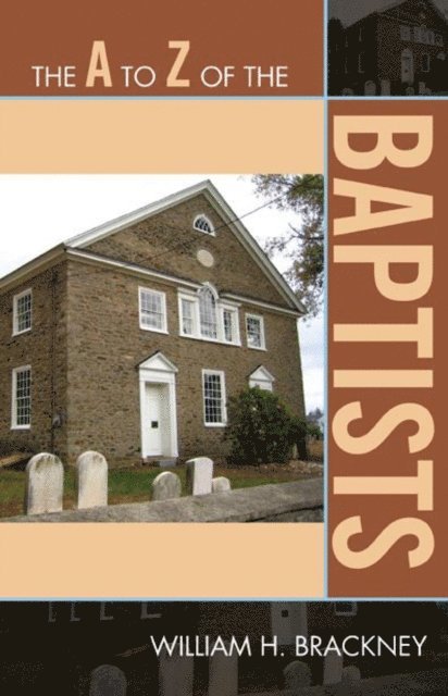 William H. Brackney - A to Z of the Baptists, E-bok