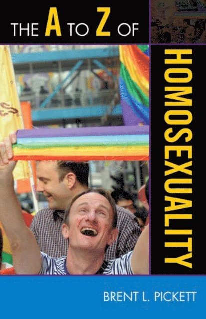 Brent L. Pickett - A to Z of Homosexuality, E-bok