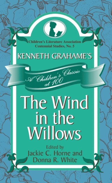 Jackie C. Horne, Donna R. White - Kenneth Grahame's The Wind in the Willows, E-bok