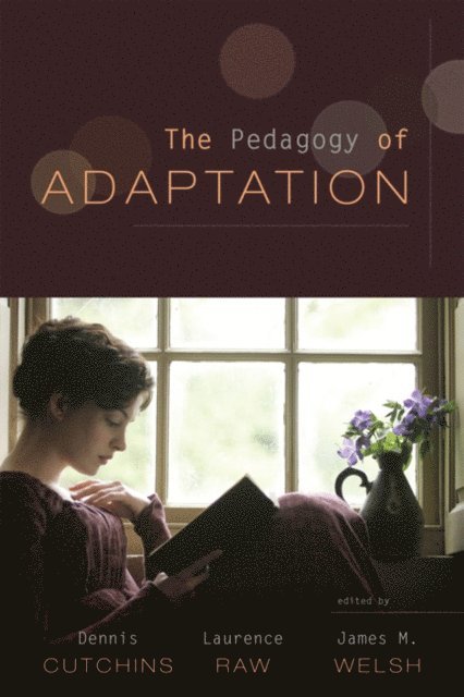 Dennis Cutchins, Laurence Raw, James M. Welsh - Pedagogy of Adaptation, E-bok