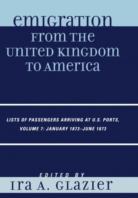 Ira A. Glazier - Emigration from the United Kingdom to America, E-bok