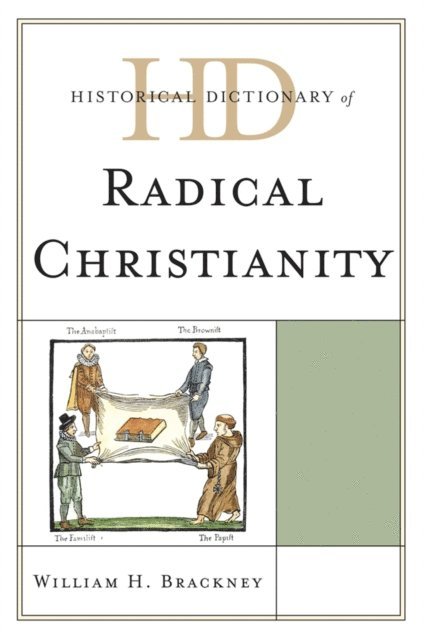William H. Brackney - Historical Dictionary of Radical Christianity, E-bok