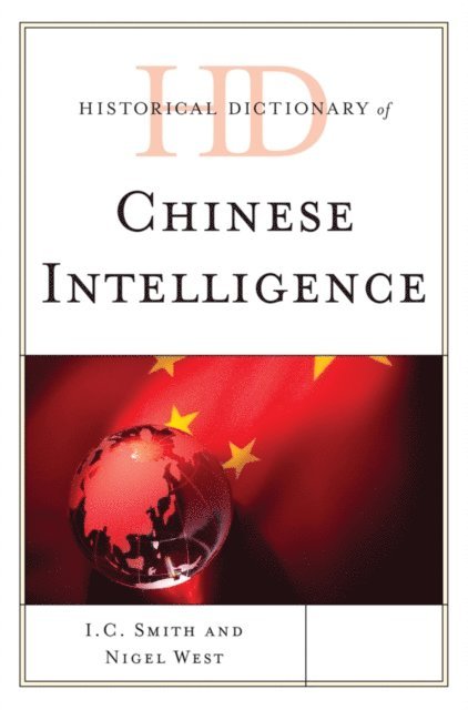 I. C. Smith, Nigel West - Historical Dictionary of Chinese Intelligence, E-bok