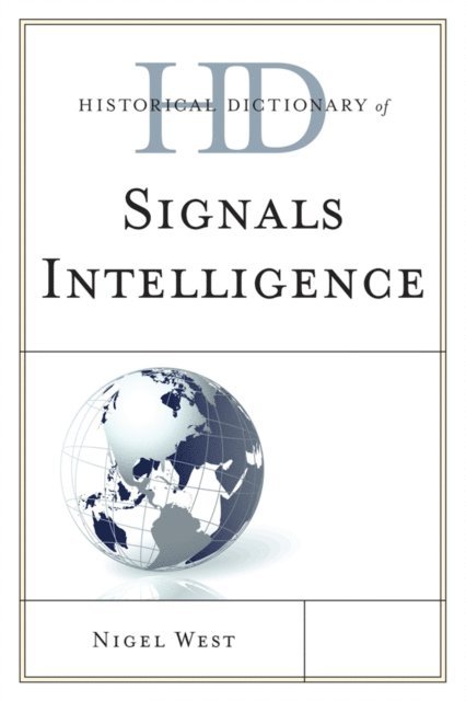 Nigel West - Historical Dictionary of Signals Intelligence, E-bok