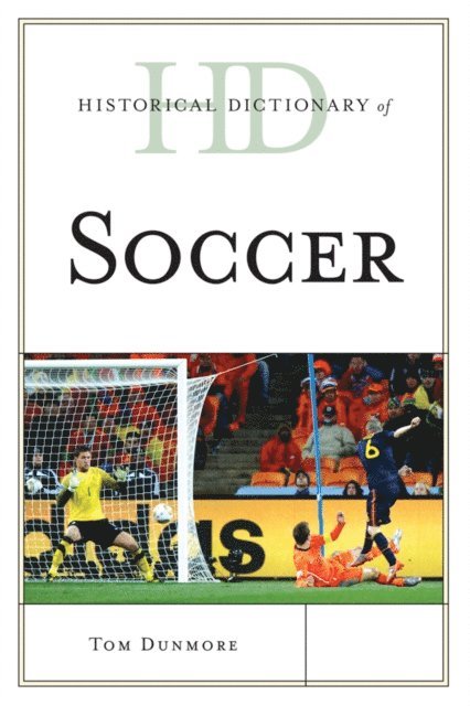 Tom Dunmore - Historical Dictionary of Soccer, E-bok