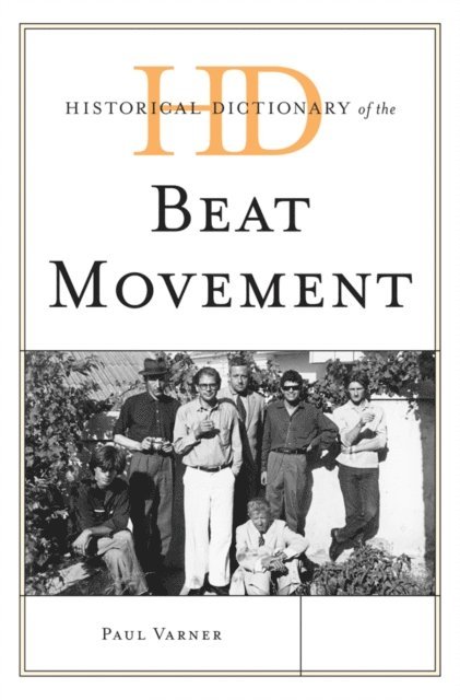 Paul Varner - Historical Dictionary of the Beat Movement, E-bok