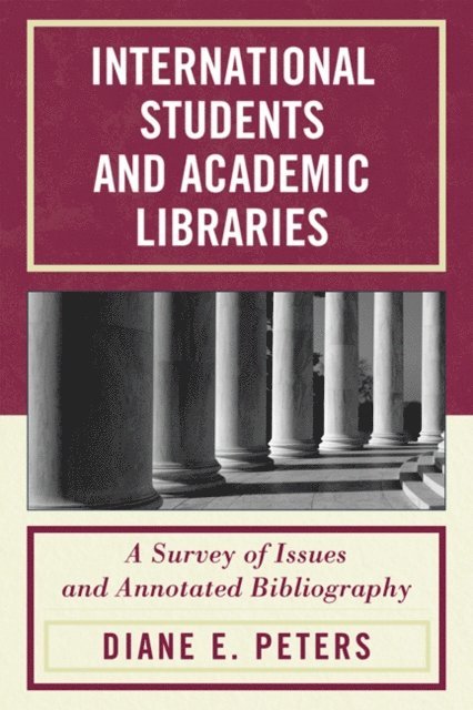 Diane E. Peters - International Students and Academic Libraries, E-bok