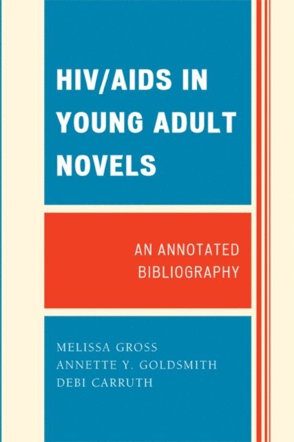 Melissa Gross, Annette Y. Goldsmith, Debi Carruth - HIV/AIDS in Young Adult Novels, E-bok