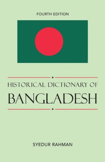 Syedur Rahman - Historical Dictionary of Bangladesh, E-bok