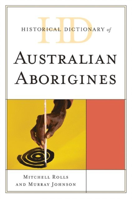 Mitchell Rolls, Murray Johnson - Historical Dictionary of Australian Aborigines, E-bok