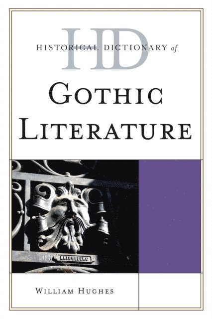 William Hughes - Historical Dictionary of Gothic Literature, E-bok