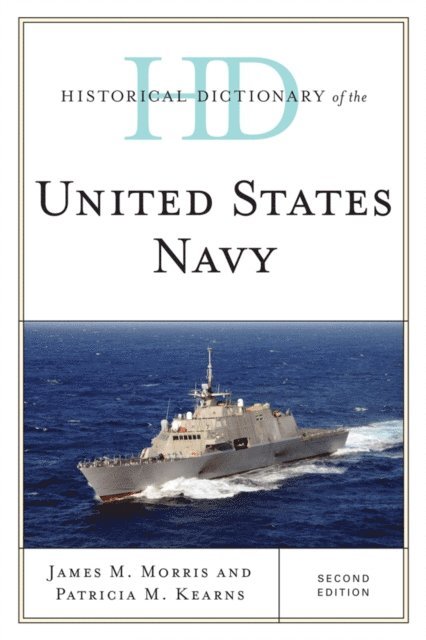 James M. Morris, Patricia M. Kearns - Historical Dictionary of the United States Navy, E-bok