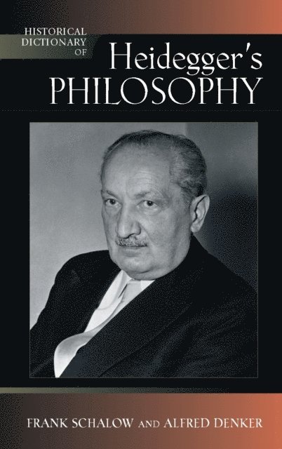Frank Schalow, Alfred Denker - Historical Dictionary of Heidegger's Philosophy, E-bok