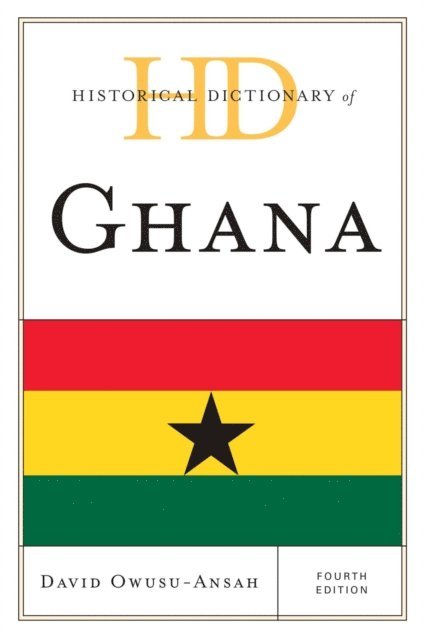 David Owusu-Ansah - Historical Dictionary of Ghana, E-bok