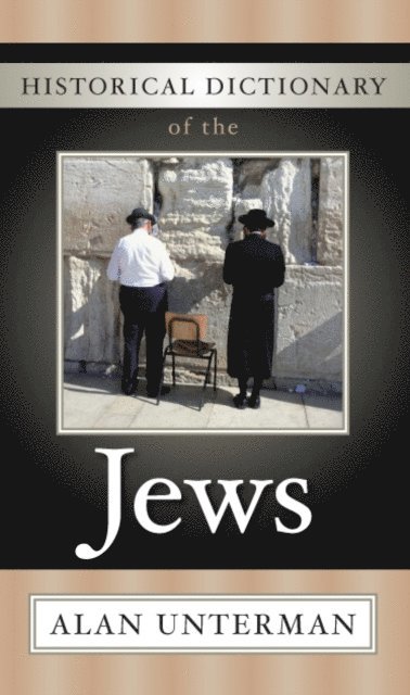 Alan Unterman - Historical Dictionary of the Jews, E-bok