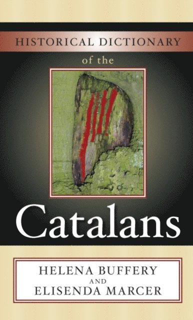 Helena Buffery, Elisenda Marcer - Historical Dictionary of the Catalans, E-bok
