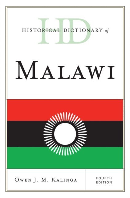 Owen J. M. Kalinga - Historical Dictionary of Malawi, E-bok