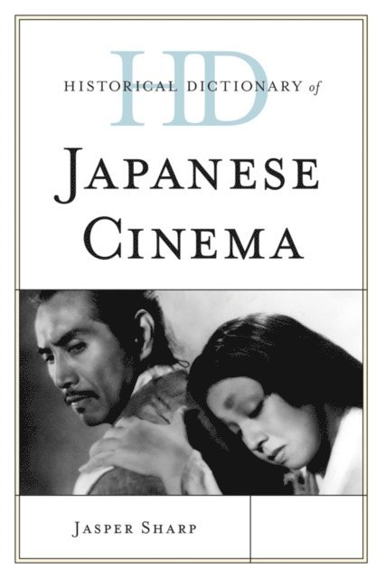 Jasper Sharp - Historical Dictionary of Japanese Cinema, E-bok