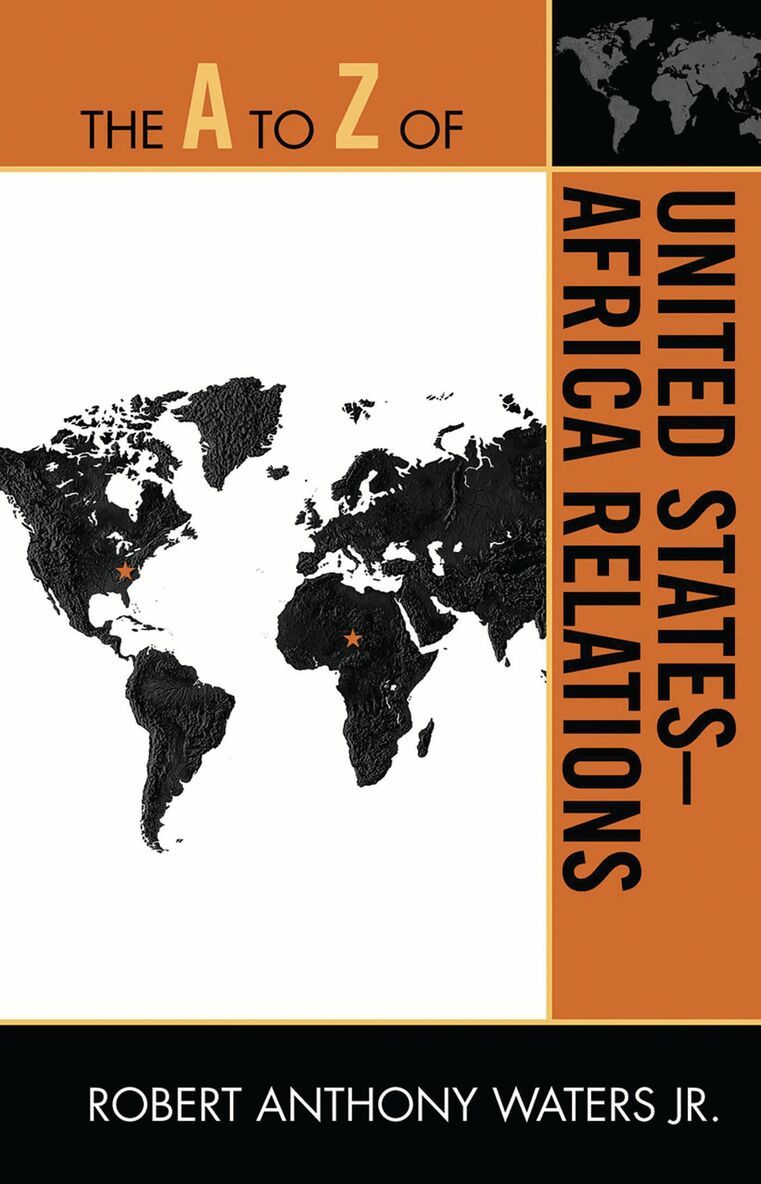 Robert Anthony Waters Jr. - A to Z of United States-Africa Relations, Häftad