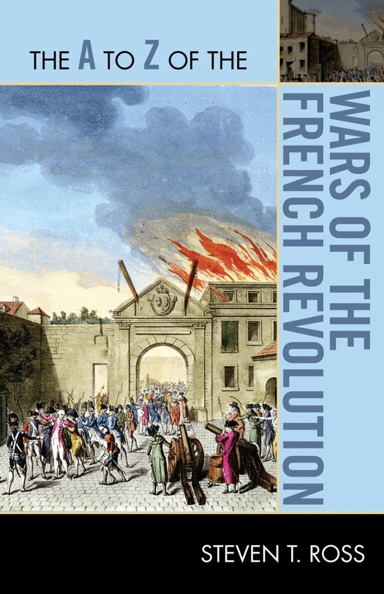 Steven T. Ross - A to Z of the Wars of the French Revolution, Häftad. Tillgänglighet: Lägg i varukorg
