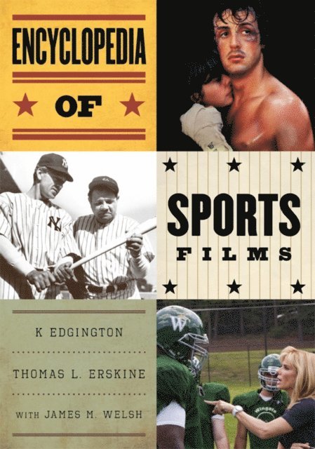 K Edgington, Thomas Erskine, James M. Welsh - Encyclopedia of Sports Films, E-bok