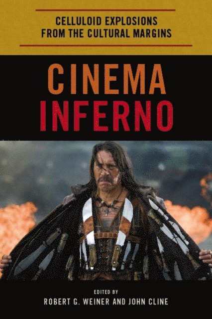 Robert G. Weiner, John Cline - Cinema Inferno, E-bok