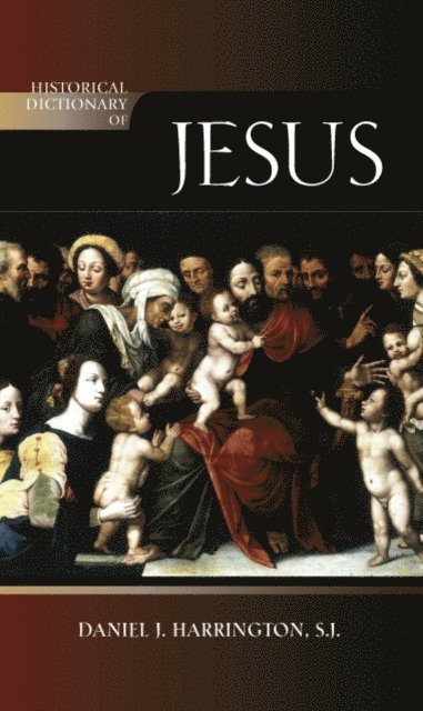 Daniel J. Harrington, SJ - Historical Dictionary of Jesus, E-bok