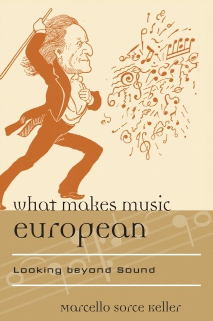 Marcello Sorce Keller - What Makes Music European, E-bok
