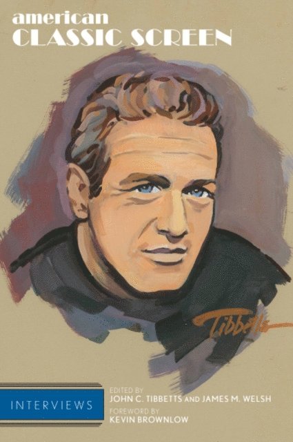 John C. Tibbetts, James M. Welsh - American Classic Screen Interviews, E-bok