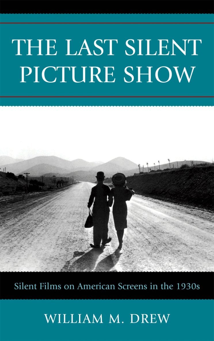 William M. Drew - Last Silent Picture Show, Häftad