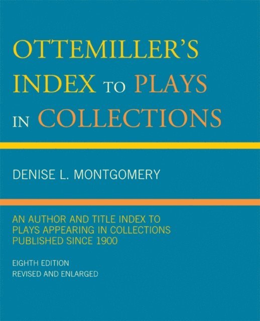 Denise L. Montgomery - Ottemiller's Index to Plays in Collections, E-bok