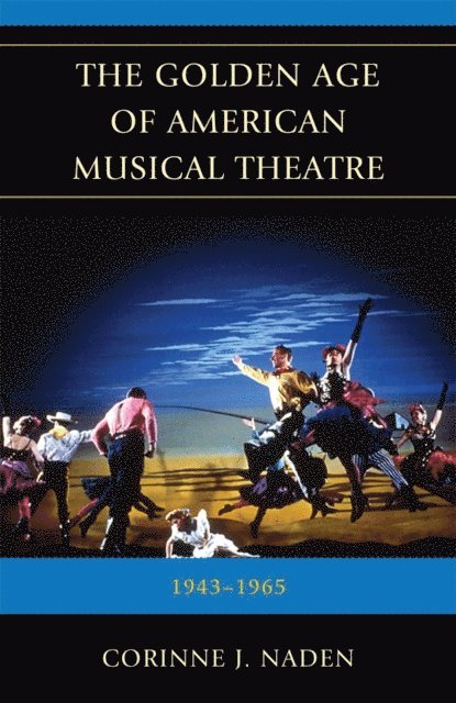 Corinne J. Naden - Golden Age of American Musical Theatre, E-bok