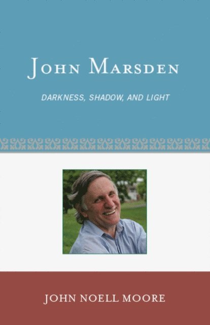 John Noell Moore - John Marsden, E-bok